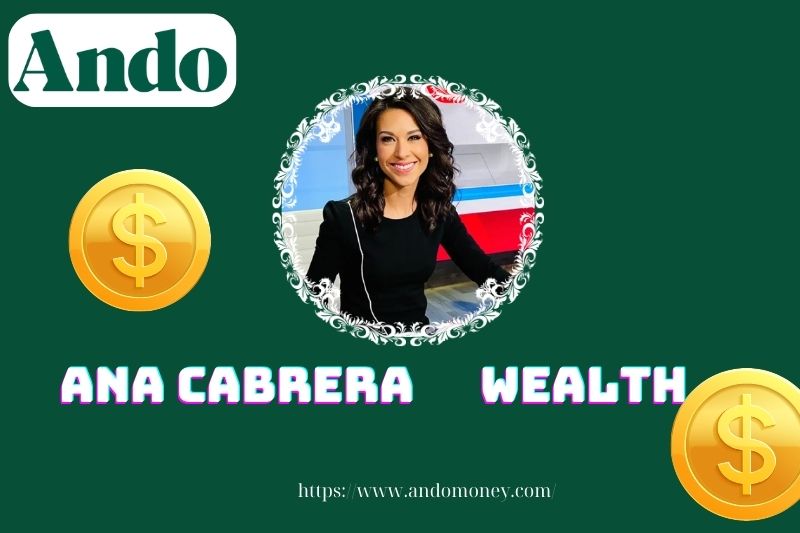 Ana Cabrera wealth, salary and financial overview