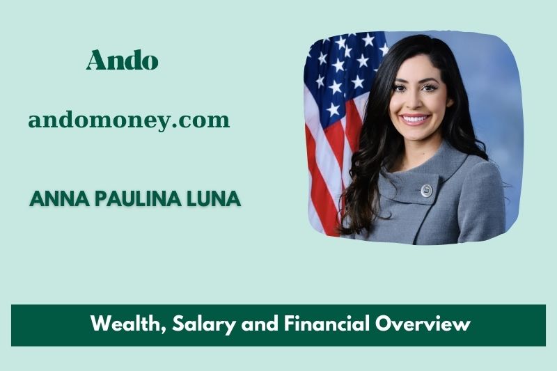 Anna Paulina Luna wealth, salary and financial overview