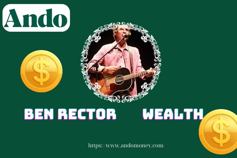 Ben rector prosperity, salary and financial overview