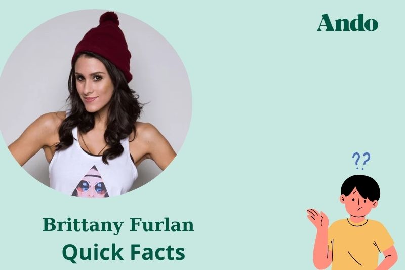 Brittany Furlan Fast Facts