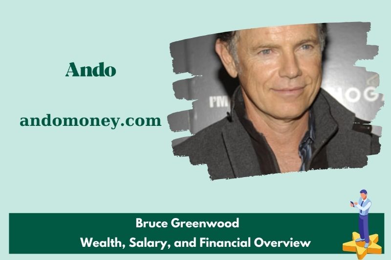 Bruce Greenwood wealth, salary and financial overview