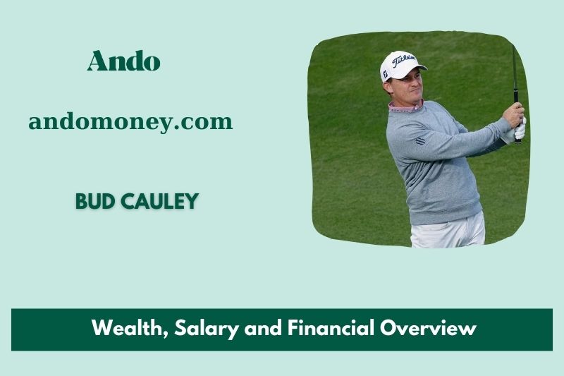 Bud cauley wealth, salary and financial overview