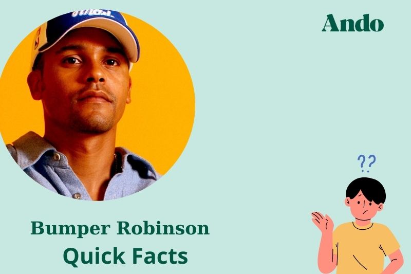 Bumpers Robinson Fast Facts