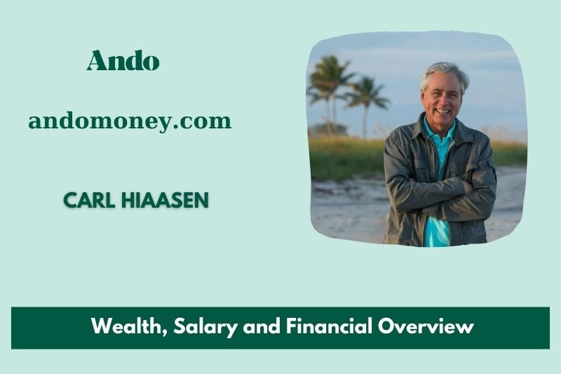 Carl Hiaasen prosperity, salary and financial overview