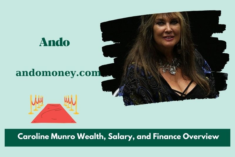 Caroline Munro assets, salary and financial overview