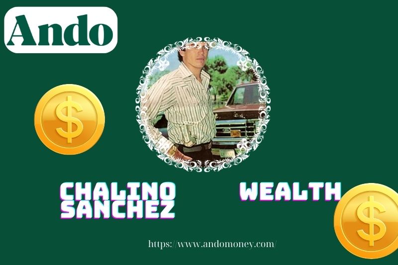 Chalino Sanchez wealth, salary and financial overview