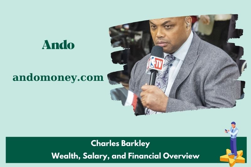 Charles Barkley prosperity, salary and financial overview