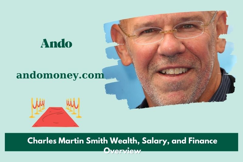 Charles Martin Smith wealth, salary and financial overview