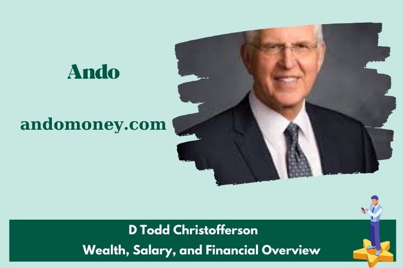 D Todd Christofferson Prosperity, salary and financial overview