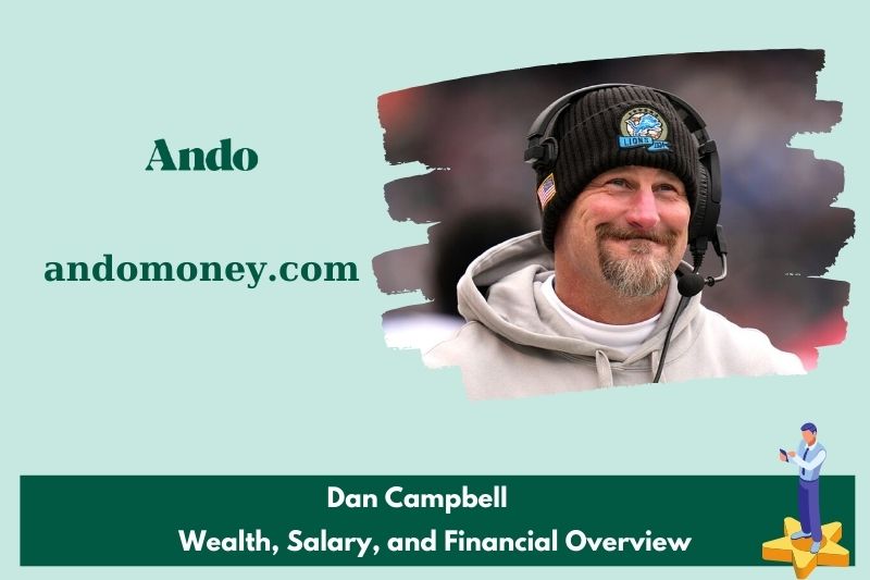 Dan Campbell assets, salary and financial overview