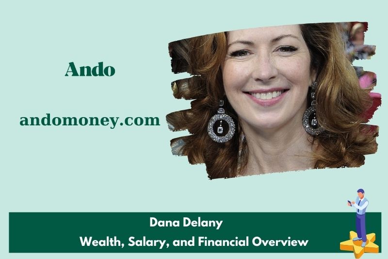 Dana Delany wealth, salary and financial overview