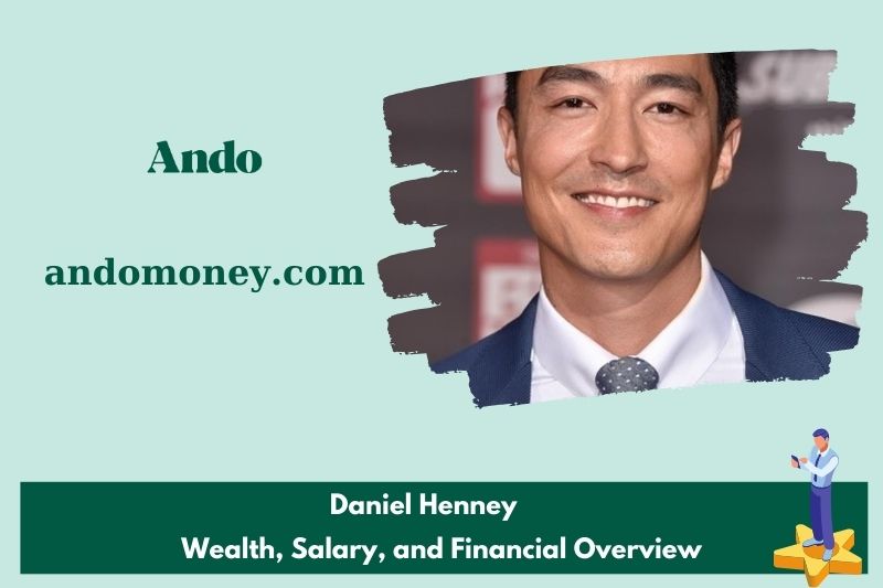 Daniel Henney wealth, salary and financial overview