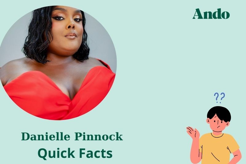 Danielle Pinnock Fast Facts