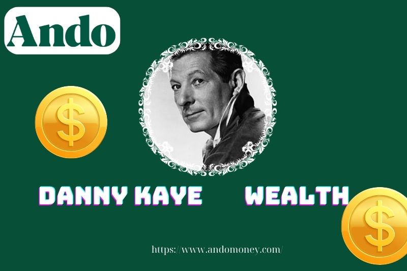 Danny Kaye wealth, salary and financial overview