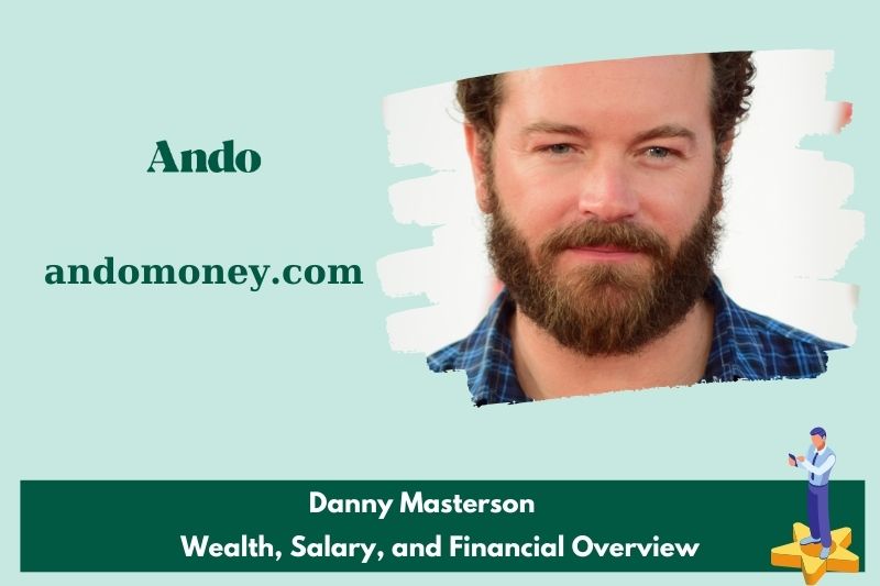 Danny Masterson assets, salary and financial overview