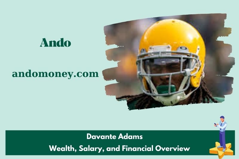 Davante Adams assets, salary and financial overview