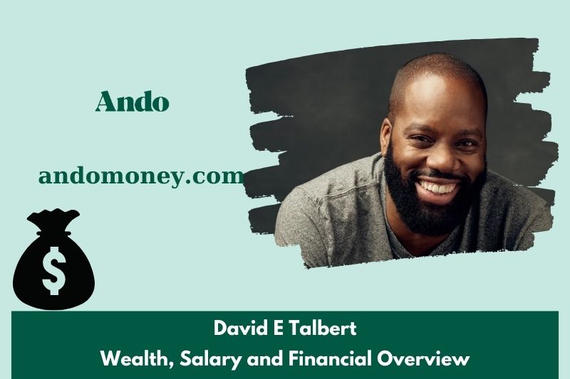 David e Talbert prosperity, salary and financial overview