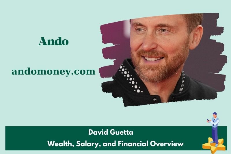 David Guetta wealth, salary and financial overview