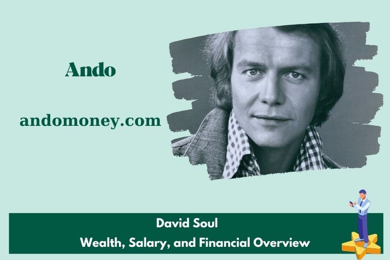 David Soul wealth, salary and financial overview