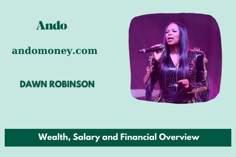 Dawn Robinson Wealth, Salary and Financial Overview