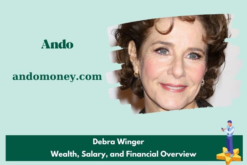 Debra -Winger dog assets, salary and financial overview