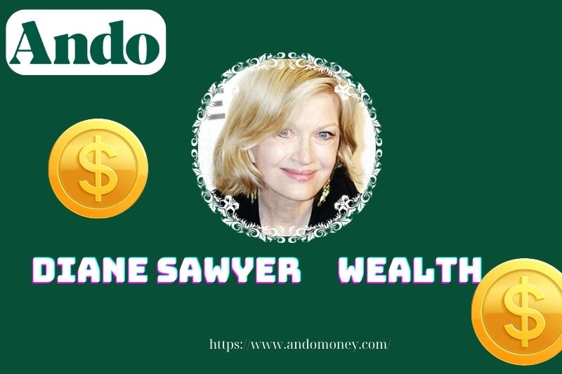 Diane Sawyer wealth, salary and financial overview