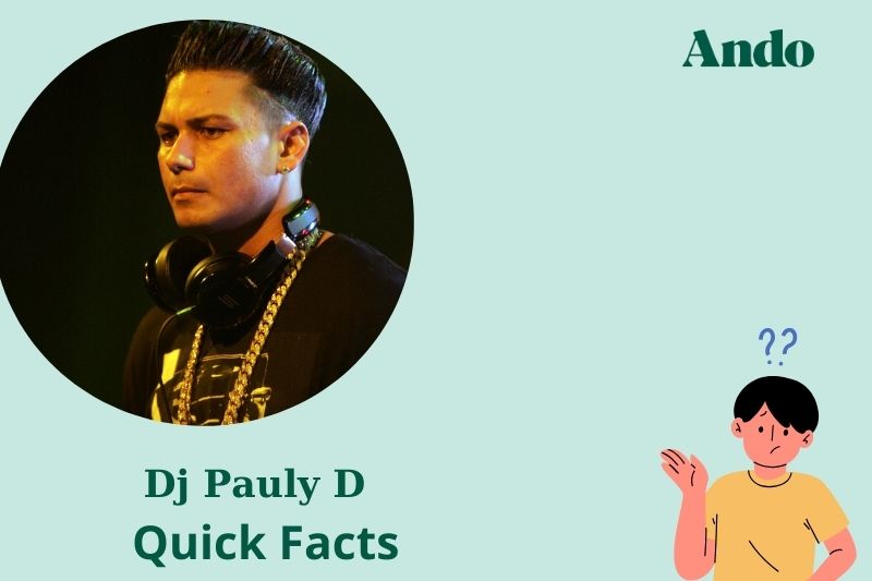 DJ Pauly D fast facts