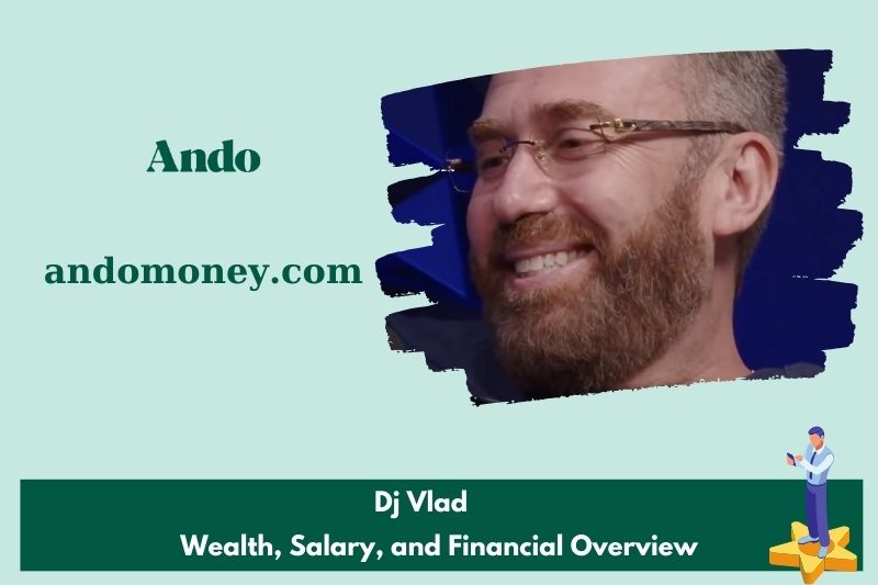 DJ VLAD assets, salary and financial overview