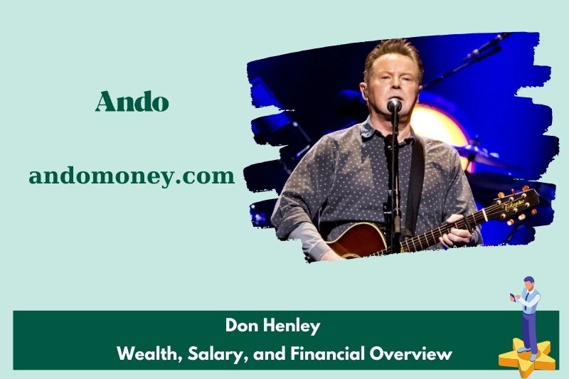 Don Henley fortune, salary and financial overview