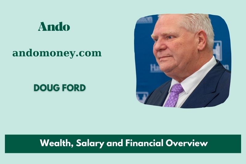 Doug Ford assets, salary and financial overview