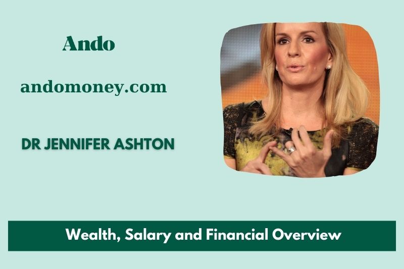 Dr. Jennifer Ashton assets, salary and financial overview