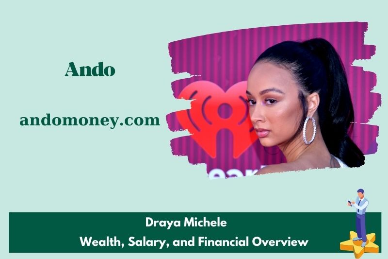 Draya Michele fortune, salary and financial overview