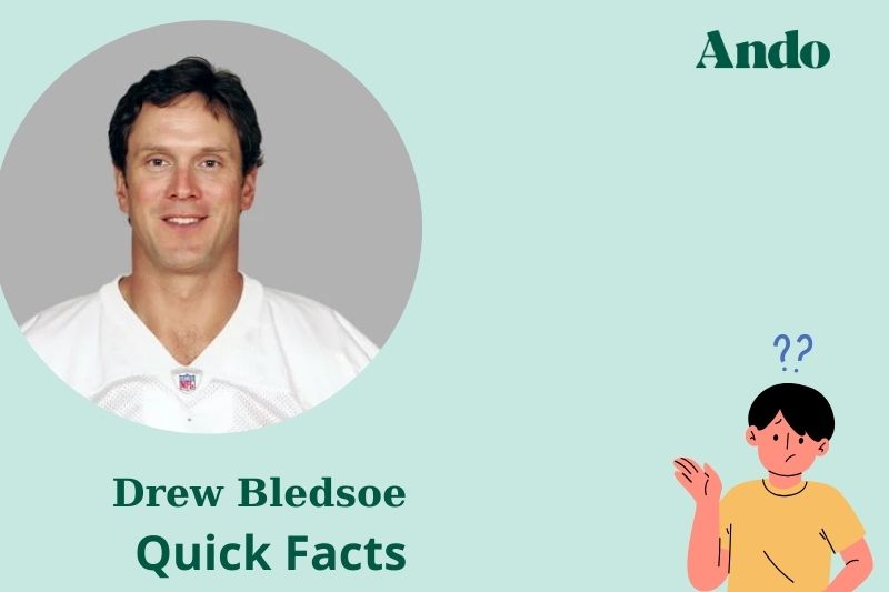 Drew Bledsoe fast facts