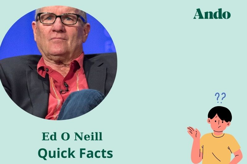 Ed o Neill fast facts