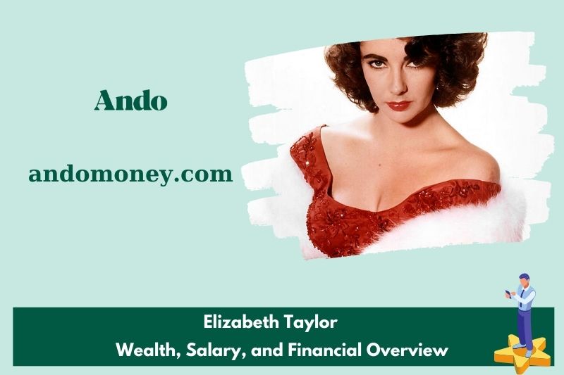 Elizabeth Taylor assets, salary and financial overview