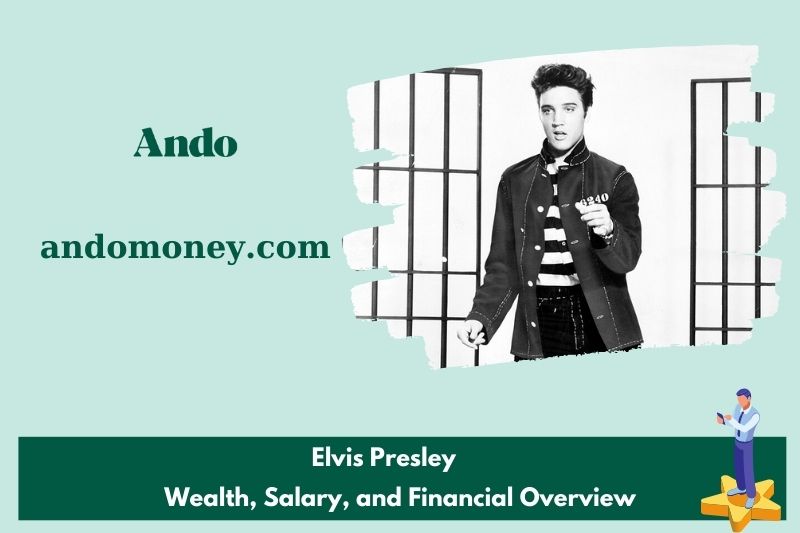 Elvis Presley fortune, salary and financial overview