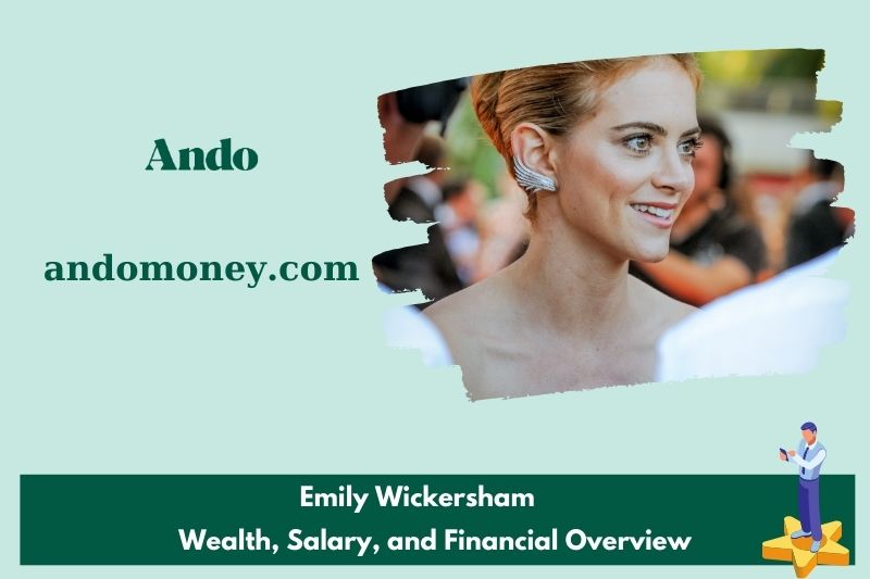 Emily Wickersham wealth, salary and financial overview