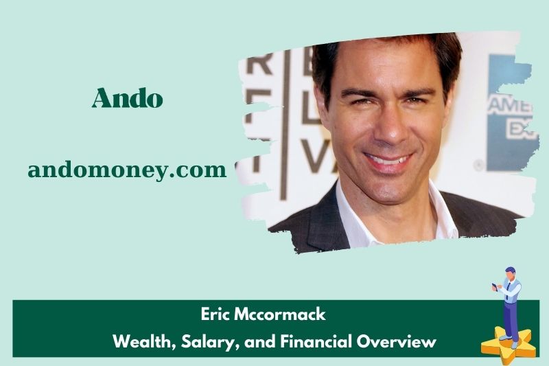 Eric McCormack wealth, salary and financial overview