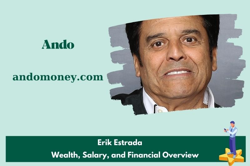 Erik Estrada assets, salary and financial overview