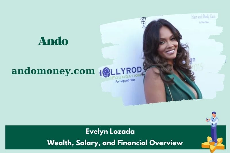 Evelyn Lozada wealth, salary and financial overview