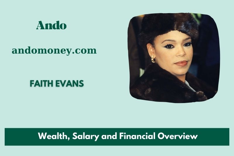 Faith Evans Wealth, Salary and Financial Overview