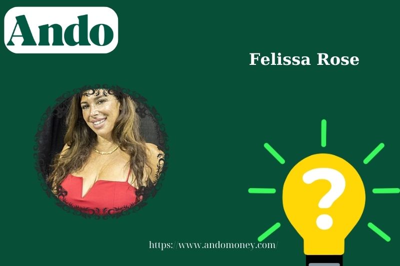 Felissa rose fast facts