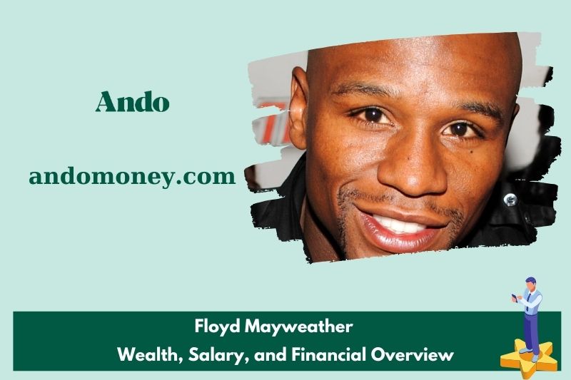 Floyd Mayweather prosperity, salary and financial overview