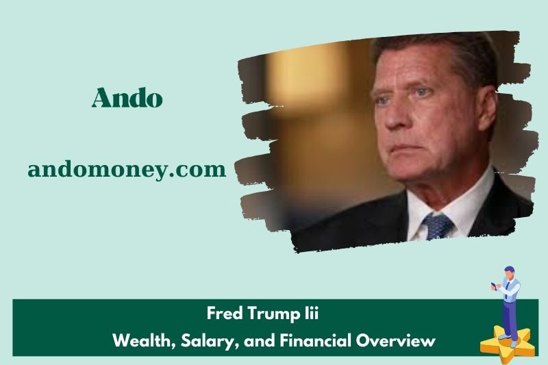 Fred Trump III wealth, salary and financial overview