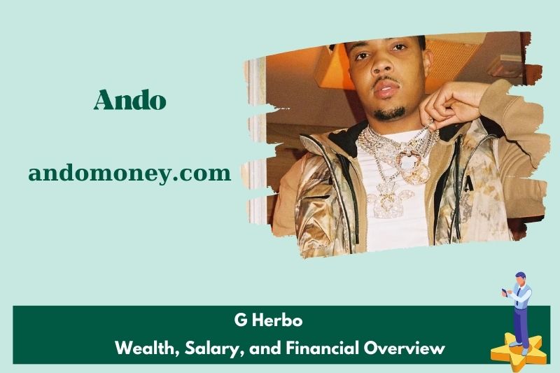 G Herbo prosperity, salary and financial overview