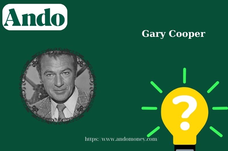 Gary Cooper Fast Facts