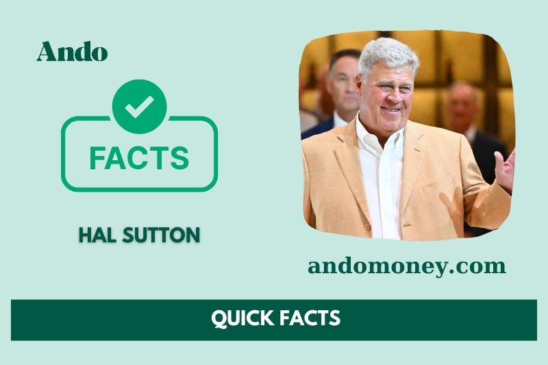 Hal Sutton Fast Facts