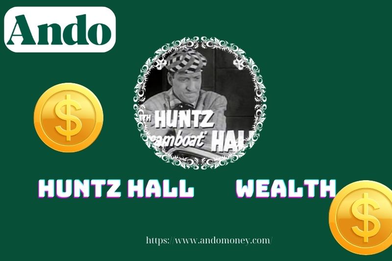 Huntz Hall wealth, salary and financial overview