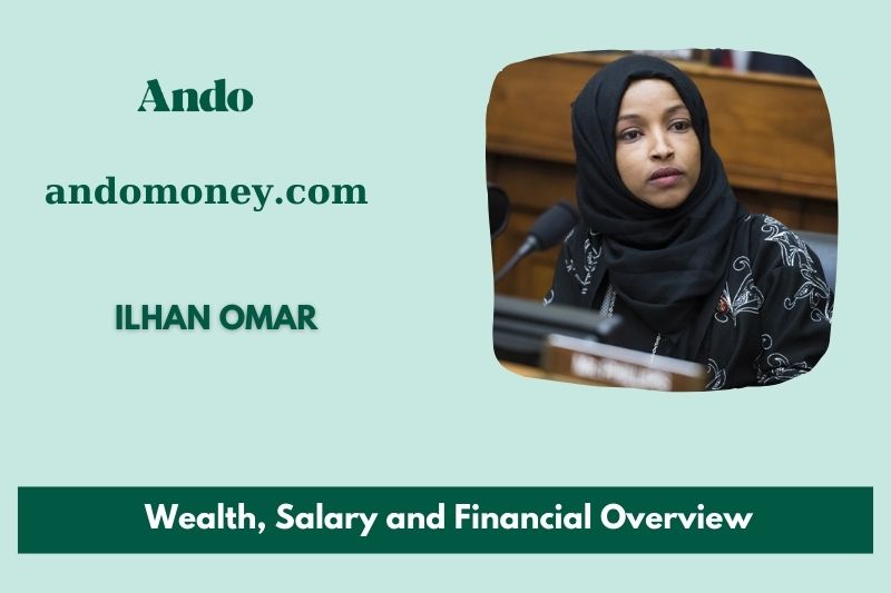 Ilhan Omar prosperity, salary and financial overview