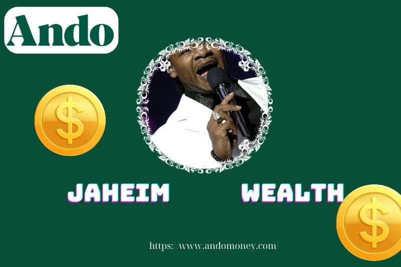 Jaheim wealth, salary and financial overview